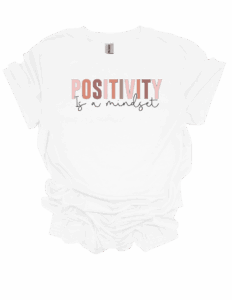 Positivity is a Mindset